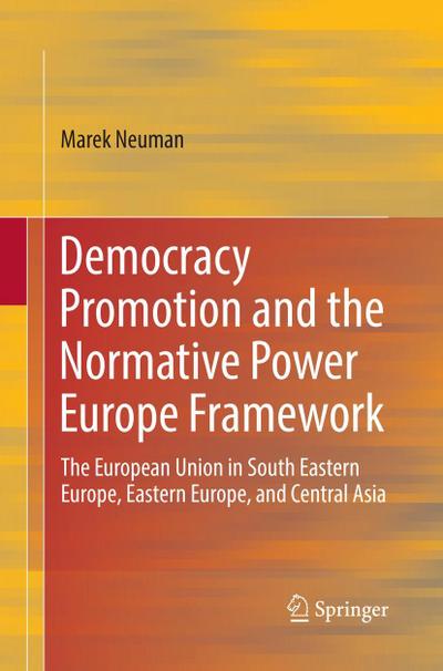 Democracy Promotion and the Normative Power Europe Framework