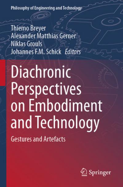 Diachronic Perspectives on Embodiment and Technology