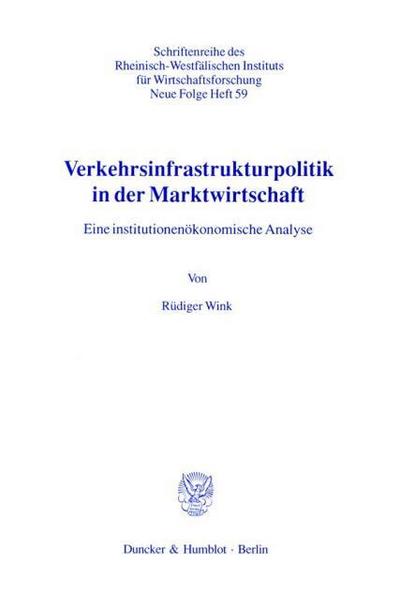 Verkehrsinfrastrukturpolitik in der Marktwirtschaft.