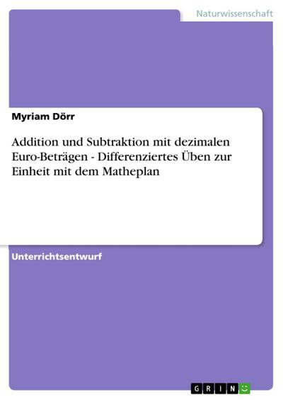 Addition und Subtraktion mit dezimalen Euro-Beträgen - Differenziertes Üben zur Einheit mit dem Matheplan