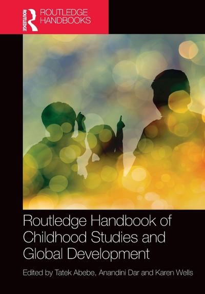 Routledge Handbook of Childhood Studies and Global Development