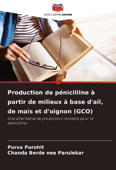 Production de pénicilline à partir de milieux à base d’ail, de maïs et d’oignon (GCO)