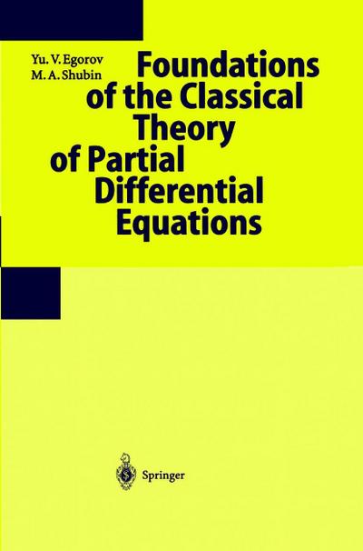 Foundations of the Classical Theory of Partial Differential Equations