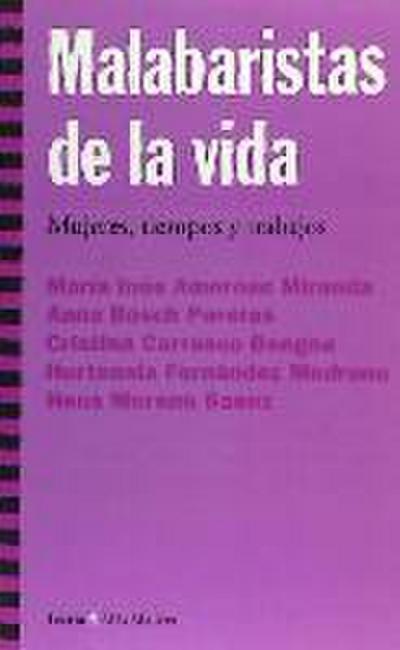 Malabaristas de la vida : mujeres, tiempos y trabajos
