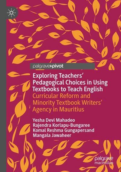 Exploring Teachers Pedagogical Choices in Using Textbooks to Teach English