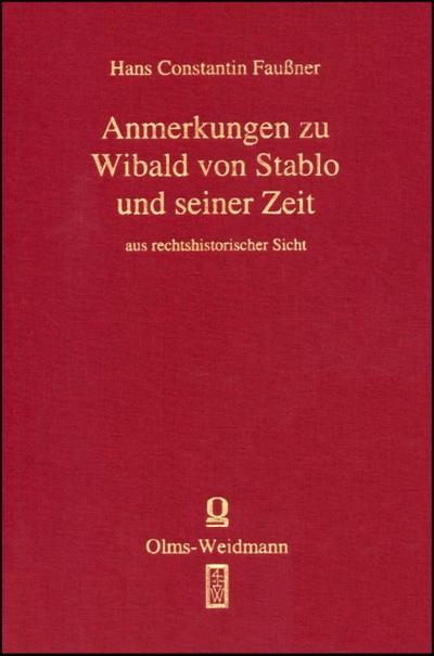Anmerkungen zu Wibald von Stablo und seiner Zeit aus rechtshistorischer Sicht