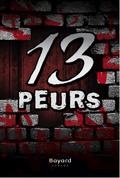 13 peurs