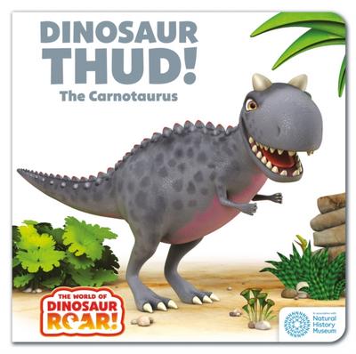Dinosaur Thud! The Carnotaurus: Book 13