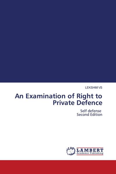 An Examination of Right to Private Defence