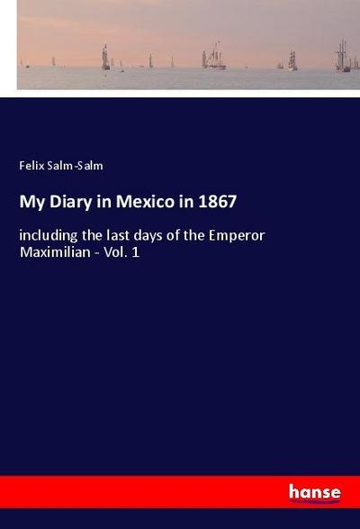My Diary in Mexico in 1867