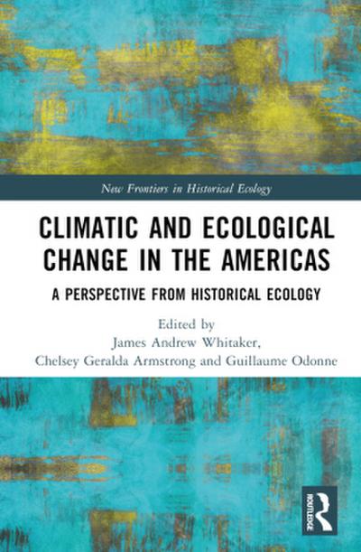 Climatic and Ecological Change in the Americas