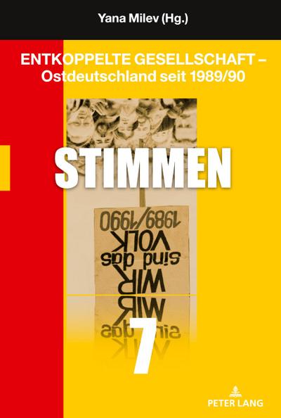 Entkoppelte Gesellschaft - Ostdeutschland seit 1989/90