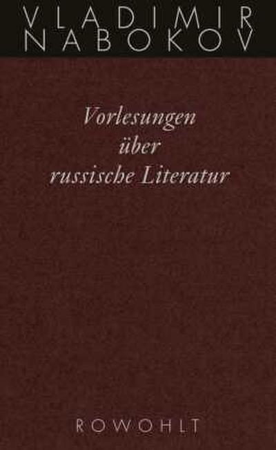 Gesammelte Werke. Band 17: Vorlesungen über russische Literatur