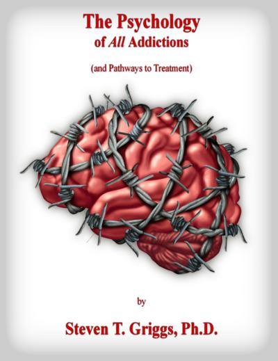 The Psychology of All Addictions