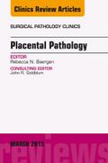 Placental Pathology, An Issue of Surgical Pathology Clinics