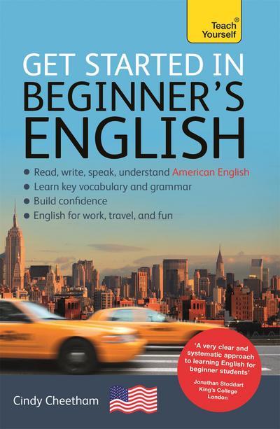 Beginner’s English (Learn AMERICAN English as a Foreign Language): A short four-skill foundation course in American EFL/ESL: A Short Four-Skill ... EFL/ESL (TY English as a Foreign Language)