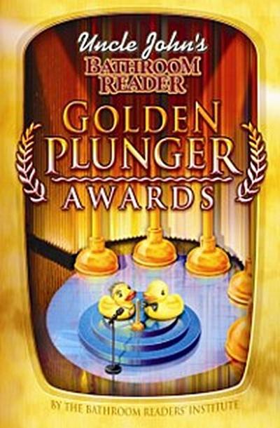 Uncle John’s Bathroom Reader Golden Plunger Awards