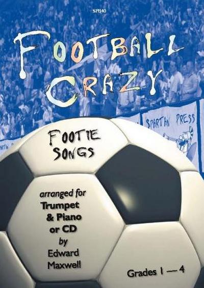 Football crazy (+CD):footie songs for trumpet and piano