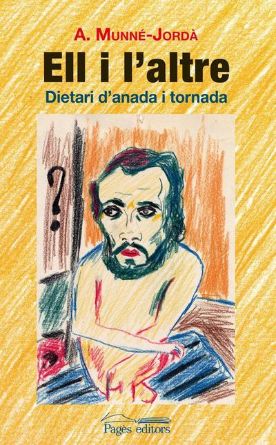 Ell i l’altre : Dietari d’anada i tornada