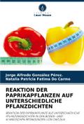 REAKTION DER PAPRIKAPFLANZEN AUF UNTERSCHIEDLICHE PFLANZDICHTEN
