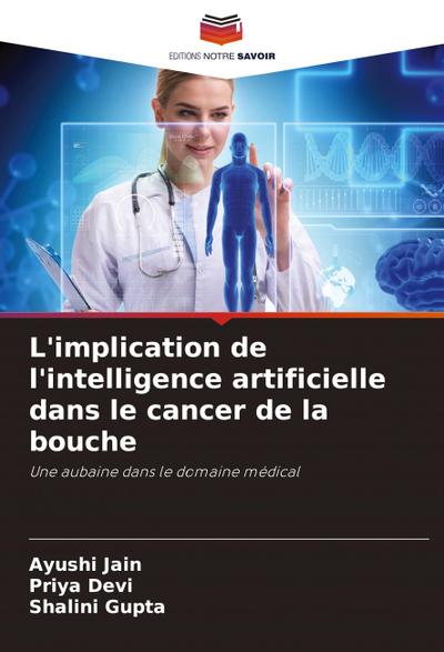 L’implication de l’intelligence artificielle dans le cancer de la bouche