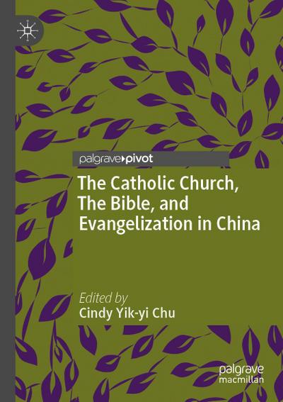 The Catholic Church, The Bible, and Evangelization in China