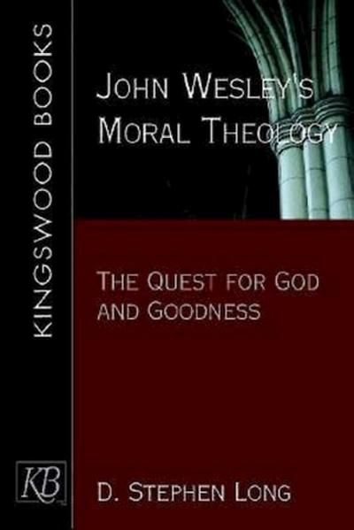 John Wesley’s Moral Theology