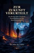 Verurteilt in die Zukunft