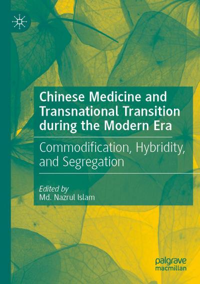 Chinese Medicine and Transnational Transition during the Modern Era