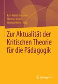 Zur Aktualität der Kritischen Theorie für die Pädagogik