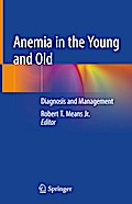 Anemia in the Young and Old