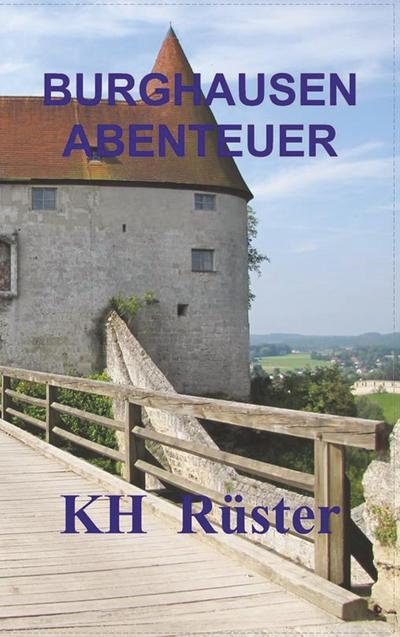 Rüster, K: Burghausen Abenteuer