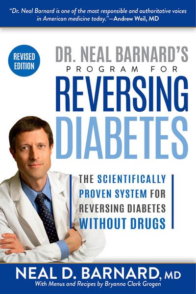 Dr. Neal Barnard’s Program for Reversing Diabetes