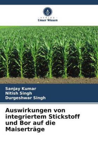 Auswirkungen von integriertem Stickstoff und Bor auf die Maiserträge