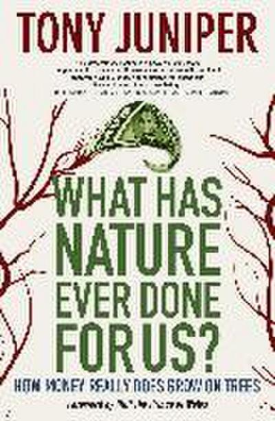 What Has Nature Ever Done for Us? How Money Really Does Grow on Trees