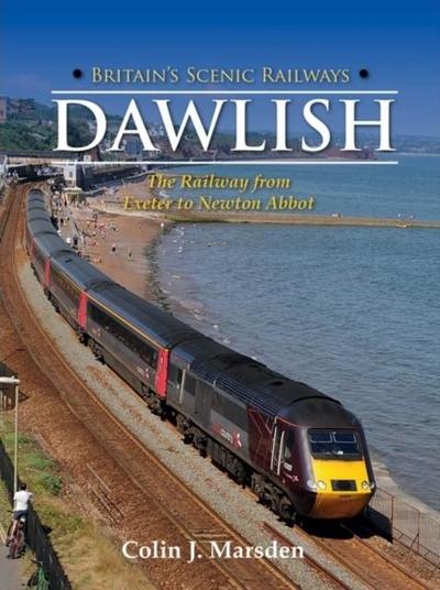 Britain’s Scenic Railways: Dawlish