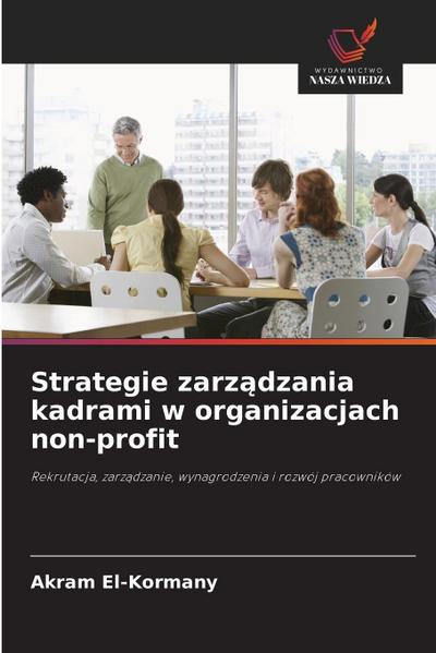 Strategie zarz&#261;dzania kadrami w organizacjach non-profit