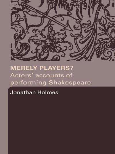Merely Players?