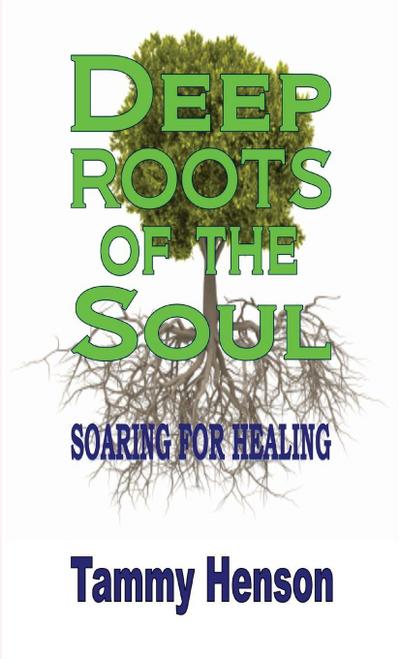 Deep Roots of the Soul
