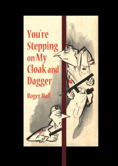 You’re Stepping on My Cloak and Dagger