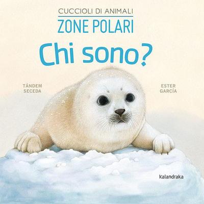 Zone polari. Chi sono? Cuccioli di animali