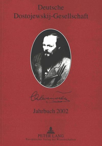 Deutsche Dostojewskij-Gesellschaft- Jahrbuch 2002