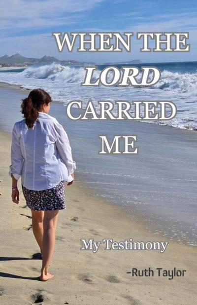 When the Lord Carried Me