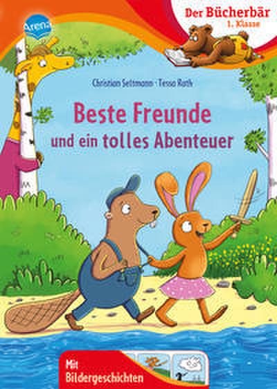 Der Bücherbär: Beste Freunde und ein tolles Abenteuer
