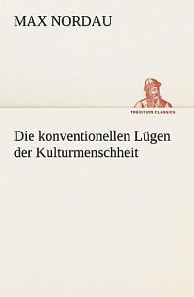 Die konventionellen Lügen der Kulturmenschheit