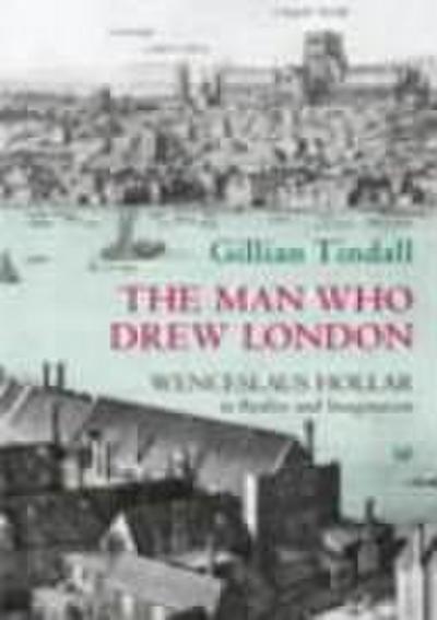 The Man Who Drew London - Gillian Tindall