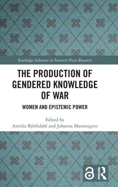 The Production of Gendered Knowledge of War