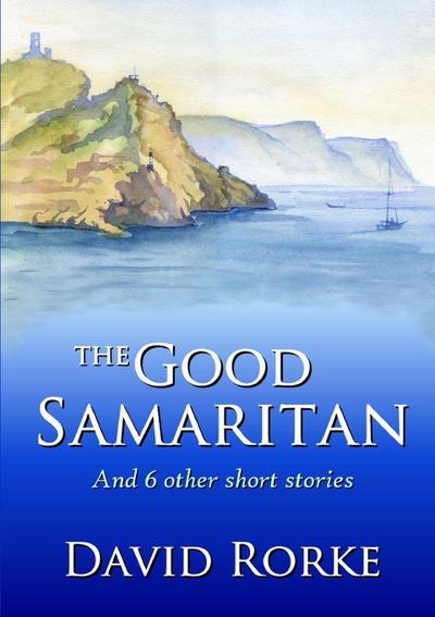 The Good Samaritan and 6 Other Short Stories