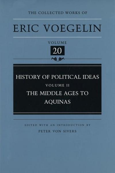 History of Political Ideas, Volume 2 (Cw20): The Middle Ages to Aquinas