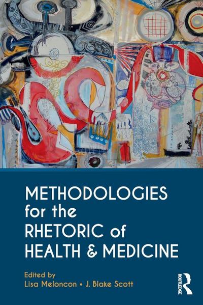 Methodologies for the Rhetoric of Health & Medicine